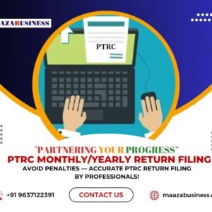 PTRC Monthly/Yearly Return Filing(Government Charges extra if applicable)