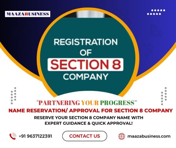 Name Reservation/ Approval For Section 8 Company ( Government Charges extra if applicable